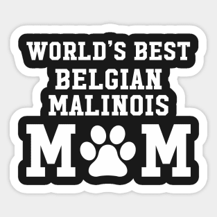 World’s Best Belgian Malinois Mom Sticker